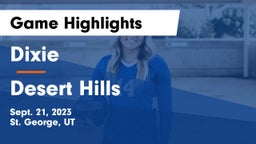 Dixie  vs Desert Hills  Game Highlights - Sept. 21, 2023