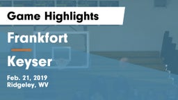 Frankfort  vs Keyser  Game Highlights - Feb. 21, 2019