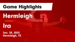 Hermleigh  vs Ira  Game Highlights - Jan. 20, 2023