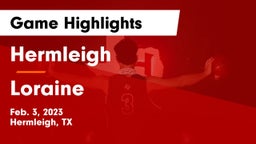 Hermleigh  vs Loraine  Game Highlights - Feb. 3, 2023