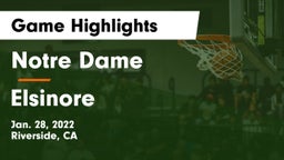 Notre Dame  vs Elsinore  Game Highlights - Jan. 28, 2022