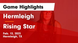 Hermleigh  vs Rising Star  Game Highlights - Feb. 13, 2023