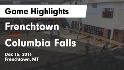 Frenchtown  vs Columbia Falls  Game Highlights - Dec 15, 2016
