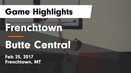 Frenchtown  vs Butte Central Game Highlights - Feb 25, 2017