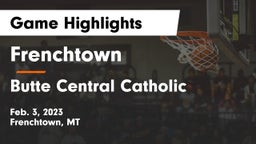 Frenchtown  vs Butte Central Catholic  Game Highlights - Feb. 3, 2023