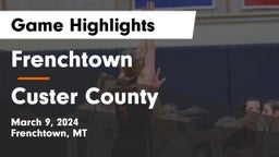 Frenchtown  vs Custer County  Game Highlights - March 9, 2024