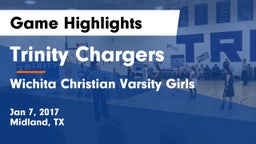 Trinity Chargers vs Wichita Christian Varsity Girls Game Highlights - Jan 7, 2017