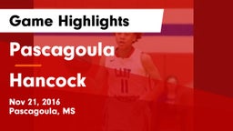 Pascagoula  vs Hancock  Game Highlights - Nov 21, 2016