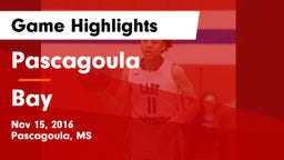 Pascagoula  vs Bay  Game Highlights - Nov 15, 2016