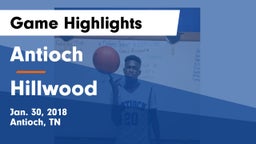 Antioch  vs Hillwood  Game Highlights - Jan. 30, 2018