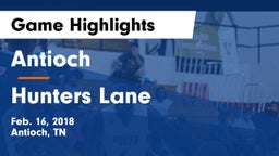 Antioch  vs Hunters Lane  Game Highlights - Feb. 16, 2018