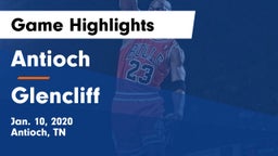 Antioch  vs Glencliff  Game Highlights - Jan. 10, 2020