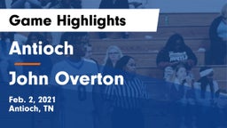 Antioch  vs John Overton  Game Highlights - Feb. 2, 2021