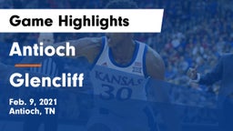 Antioch  vs Glencliff  Game Highlights - Feb. 9, 2021
