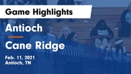 Antioch  vs Cane Ridge  Game Highlights - Feb. 11, 2021