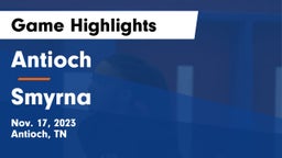 Antioch  vs Smyrna  Game Highlights - Nov. 17, 2023