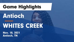 Antioch  vs WHITES CREEK Game Highlights - Nov. 18, 2021
