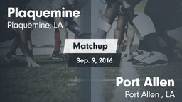 Matchup: Plaquemine High vs. Port Allen  2016