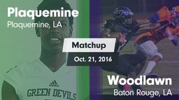 Matchup: Plaquemine High vs. Woodlawn  2016