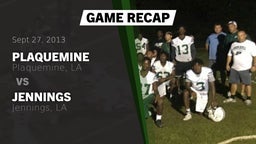 Recap: Plaquemine  vs. Jennings  2013