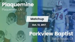 Matchup: Plaquemine High vs. Parkview Baptist  2017