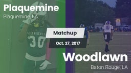 Matchup: Plaquemine High vs. Woodlawn  2017