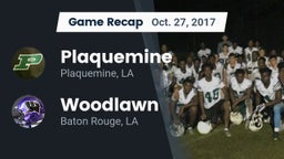 Recap: Plaquemine  vs. Woodlawn  2017