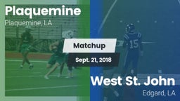 Matchup: Plaquemine High vs. West St. John  2018