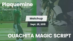 Matchup: Plaquemine High vs. OUACHITA MAGIC SCRIPT 2018