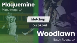 Matchup: Plaquemine High vs. Woodlawn  2018