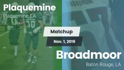 Matchup: Plaquemine High vs. Broadmoor  2019