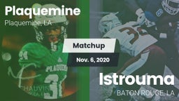 Matchup: Plaquemine High vs. Istrouma  2020