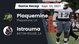 Recap: Plaquemine  vs. Istrouma  2021