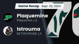 Recap: Plaquemine  vs. Istrouma  2023