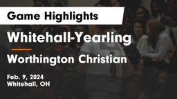 Whitehall-Yearling  vs Worthington Christian  Game Highlights - Feb. 9, 2024