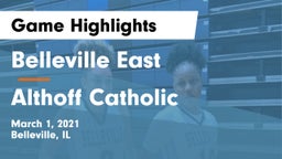 Belleville East  vs Althoff Catholic  Game Highlights - March 1, 2021