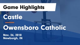 Castle  vs Owensboro Catholic Game Highlights - Nov. 26, 2018