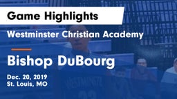 Westminster Christian Academy vs Bishop DuBourg  Game Highlights - Dec. 20, 2019