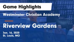 Westminster Christian Academy vs Riverview Gardens  Game Highlights - Jan. 16, 2020