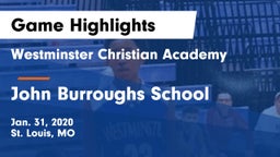 Westminster Christian Academy vs John Burroughs School Game Highlights - Jan. 31, 2020