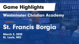 Westminster Christian Academy vs St. Francis Borgia  Game Highlights - March 3, 2020