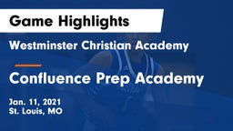 Westminster Christian Academy vs Confluence Prep Academy  Game Highlights - Jan. 11, 2021