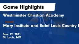 Westminster Christian Academy vs Mary Institute and Saint Louis Country Day School Game Highlights - Jan. 19, 2021