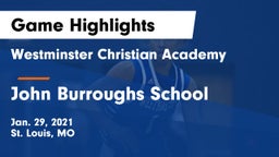 Westminster Christian Academy vs John Burroughs School Game Highlights - Jan. 29, 2021