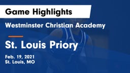 Westminster Christian Academy vs St. Louis Priory  Game Highlights - Feb. 19, 2021