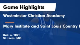 Westminster Christian Academy vs Mary Institute and Saint Louis Country Day School Game Highlights - Dec. 3, 2021