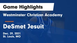 Westminster Christian Academy vs DeSmet Jesuit  Game Highlights - Dec. 29, 2021