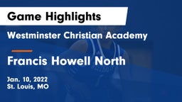 Westminster Christian Academy vs Francis Howell North  Game Highlights - Jan. 10, 2022