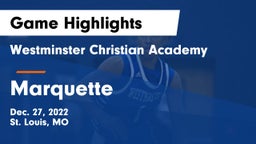Westminster Christian Academy vs Marquette  Game Highlights - Dec. 27, 2022