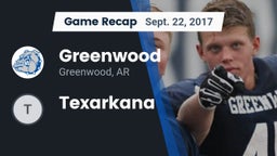 Recap: Greenwood  vs. Texarkana 2017